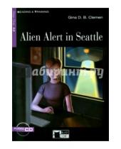 Картинка к книге D.B. Gina Clemen - Alien Alert In Seattle (+CD)