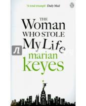 Картинка к книге Marian Keyes - The Woman Who Stole My Life