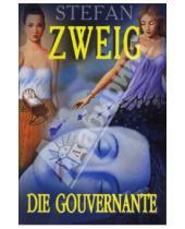 Картинка к книге Стефан Цвейг - Гувернантка: новеллы. Die Gouvernante (на немецком языке)
