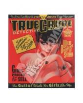 Картинка к книге George Hagenauer Marc, Gerald Eric, Godtland - True Crime Detective Magazines 1924-1969