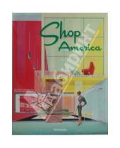 Картинка к книге Steven Heller - Shop America. Midcentury Storefront Design 1938-1950
