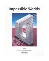Картинка к книге Bruno Ernst - Impossible Worlds: Adventures with Impossible Objects: Optical Illusions