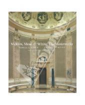 Картинка к книге Elizabeth White G., Samuel White - McKim, Mead & White: The Masterworks