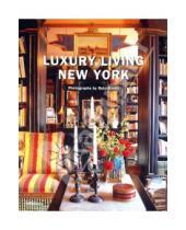 Картинка к книге M. Johua Bernstein - Luxury Living New York