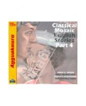 Картинка к книге Аудиокниги - Classical Mosaic. English Stories. Part 4 (CDmp3)