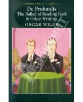 Картинка к книге Oscar Wilde - De Profundis, The Ballad of Reading Gaol, & Other