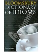 Картинка к книге Gordon Jarvie - Bloomsbury Dictionary of Idioms