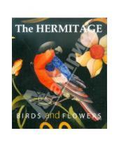 Картинка к книге Арка - The Hermitage. Birds and Flowers