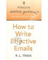 Картинка к книге L. R. Trask - How to Write Effective Emails