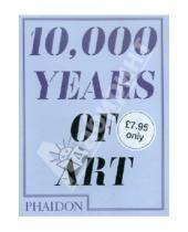 Картинка к книге Phaidon - 10,000 Years of Art