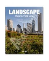 Картинка к книге Philip Jodidio - Landscape Architecture Now!/Ландшафтная архитектура сегодня