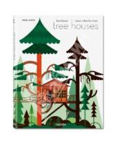 Картинка к книге Архитектура и дизайн - Tree Houses. Fairy Tale Castles in the Air