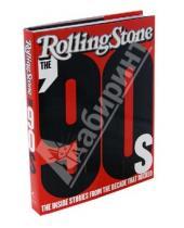 Картинка к книге S. Jann Wenner - 90s: The Inside Stories from Decade That Rocked