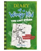Картинка к книге Jeff Kinney - Diary of a Wimpy Kid: The Last Straw (Book 3)