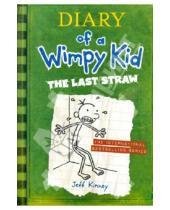 Картинка к книге Jeff Kinney - Diary of a Wimpy Kid. The Last Straw