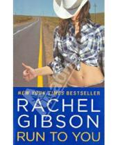 Картинка к книге Rachel Gibson - Run to You