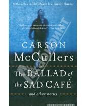 Картинка к книге Carson McCullers - Ballad of the Sad Cafe: and Other Stories
