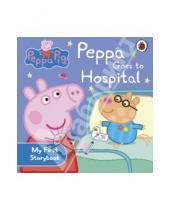 Картинка к книге Ladybird - Peppa Pig: Peppa Goes to Hospital: My First Storybook