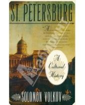 Картинка к книге Solomon Volkov - St Petersburg: Cultural History