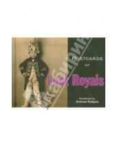 Картинка к книге Andrew Roberts - Postcards of Lost Royals