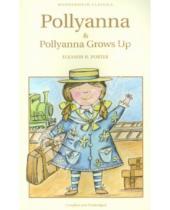 Картинка к книге H. Eleanor Porter - Pollyanna and Pollyanna Grows Up