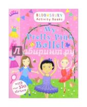 Картинка к книге Activity books - My Pretty Pink Ballet. Activity and Sticker Book