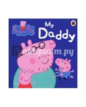 Картинка к книге Peppa Pig - My Daddy
