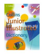 Картинка к книге Collins Exclusive - Collins Junior Illustated Dictionary