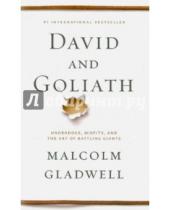 Картинка к книге Malcolm Gladwell - David and Goliath. Underdogs, Misfits, and the Art of Battling Giants