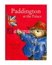 Картинка к книге Michael Bond - Paddington at the Palace
