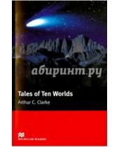 Картинка к книге C. Arthur Clarke - Tales Of Ten Worlds