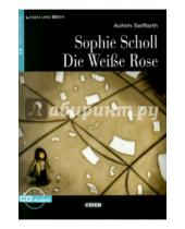 Картинка к книге Achim Seiffarth - Sophie Scholl Die Weise Rose (+CD)