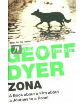 Картинка к книге Geoff Dyer - Zona. A Book About a Film about a Journey to a Room
