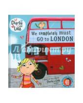 Картинка к книге Puffin - Charlie and Lola: We Completely Must Go to London