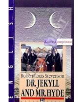 Картинка к книге Льюис Роберт Стивенсон - Доктор Джекил и мистер Хайд = Dr. Jekyll and Mr. Hude (на английском языке)