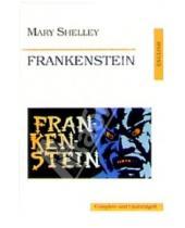Картинка к книге Mary Shelley - Frankenstein (Frankenstein or the Modern Promenheus)