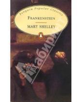 Картинка к книге Mary Shelley - Frankenstein, or the mordern prometheus