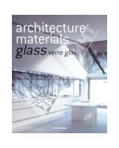 Картинка к книге Florian Seidel - Architecture materials. Glass. Verre glas