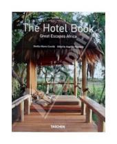 Картинка к книге Shelley-Maree Cassidy - The Hotel Book. Great Escapes Africa