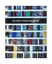 Картинка к книге Costa Sergi Duran - Hign Density Housing Architecture