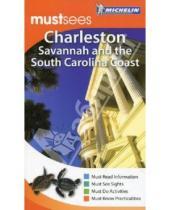 Картинка к книге Must sees (Гиды на англ. языке) - Charleston, Savannah Carolina and the South Carolina Coast