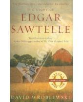 Картинка к книге David Wroblewski - The Story of Edgar Sawtelle