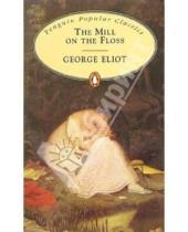 Картинка к книге George Eliot - The Mill on the Floss
