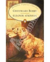 Картинка к книге Eleanor Atkinson - Greyfriars Bobby